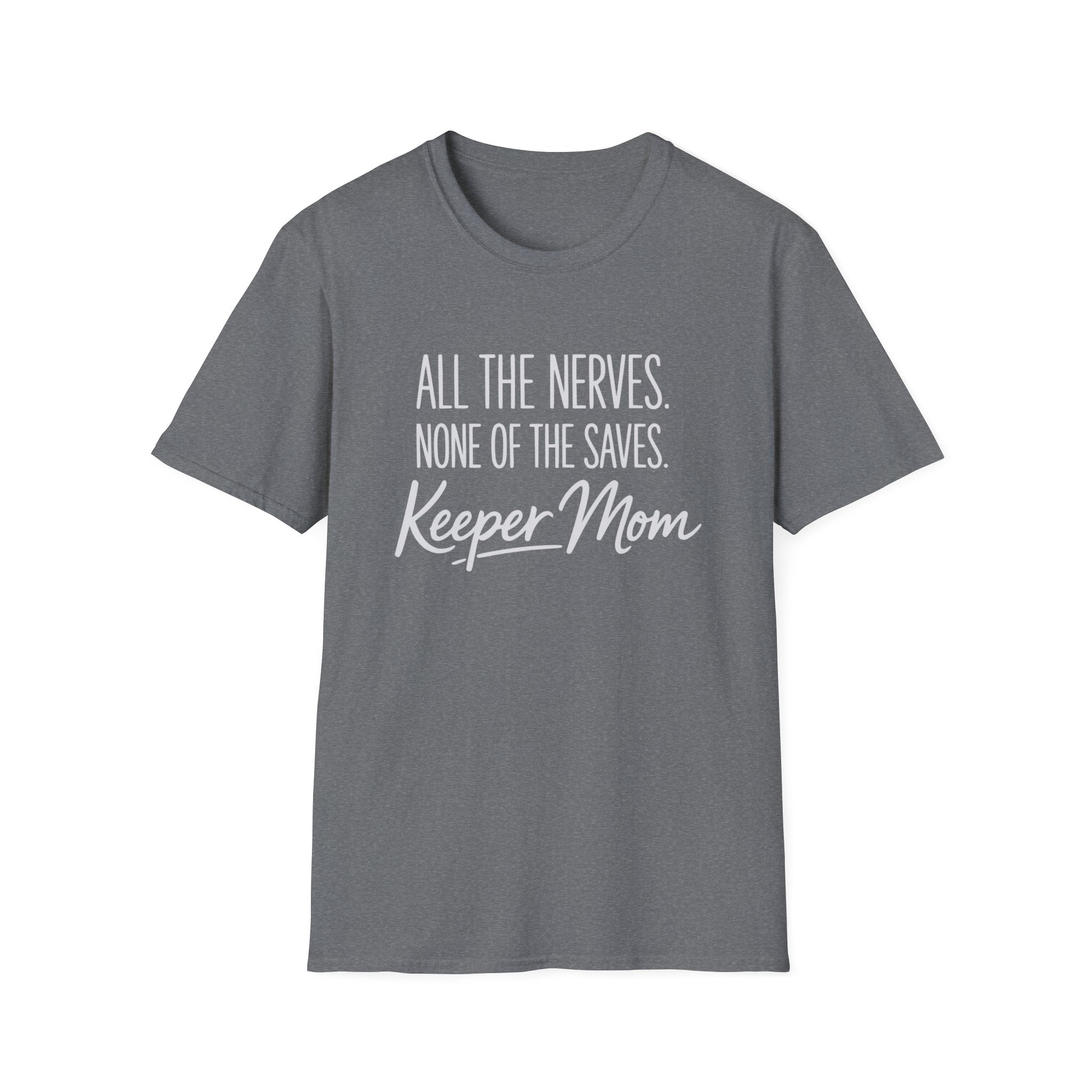 Keeper Mom Nerves T-Shirt