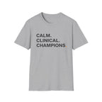 Calm. Clinical. Champions T-Shirt