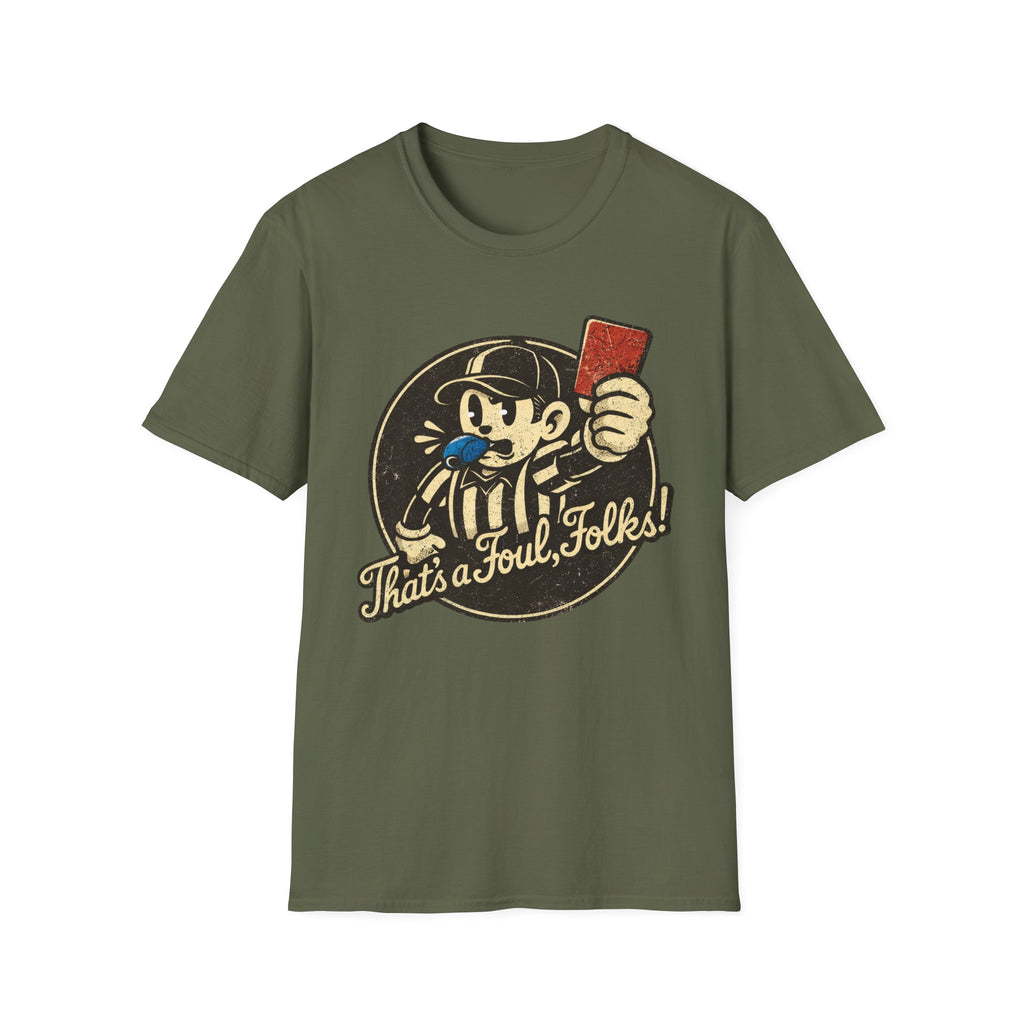 That's Foul T-Shirt