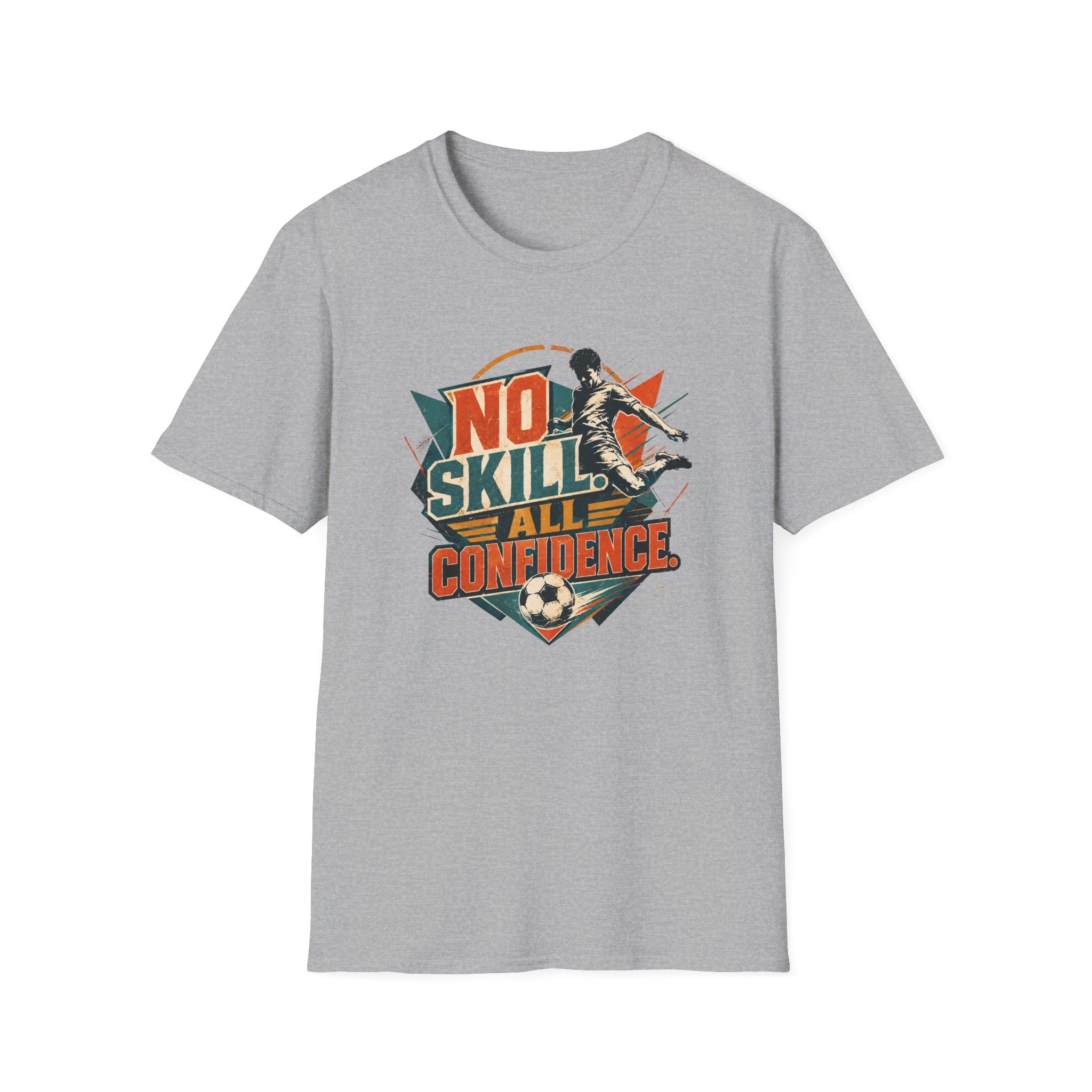 No Skill All Confidence T-Shirt