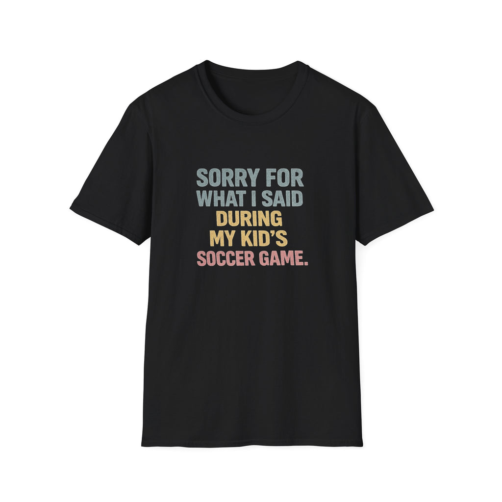 My Kid's Soccer Game T-Shirt