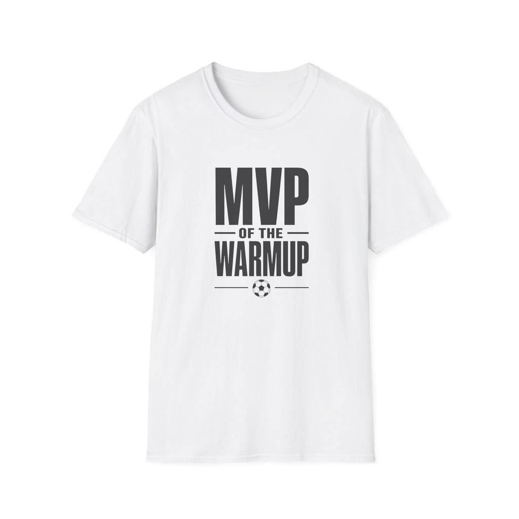 MVP Of Warm Up T-Shirt