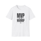 MVP Of Warm Up T-Shirt