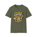 Fueled by Coffee, Soccer & Chaos T-Shirt