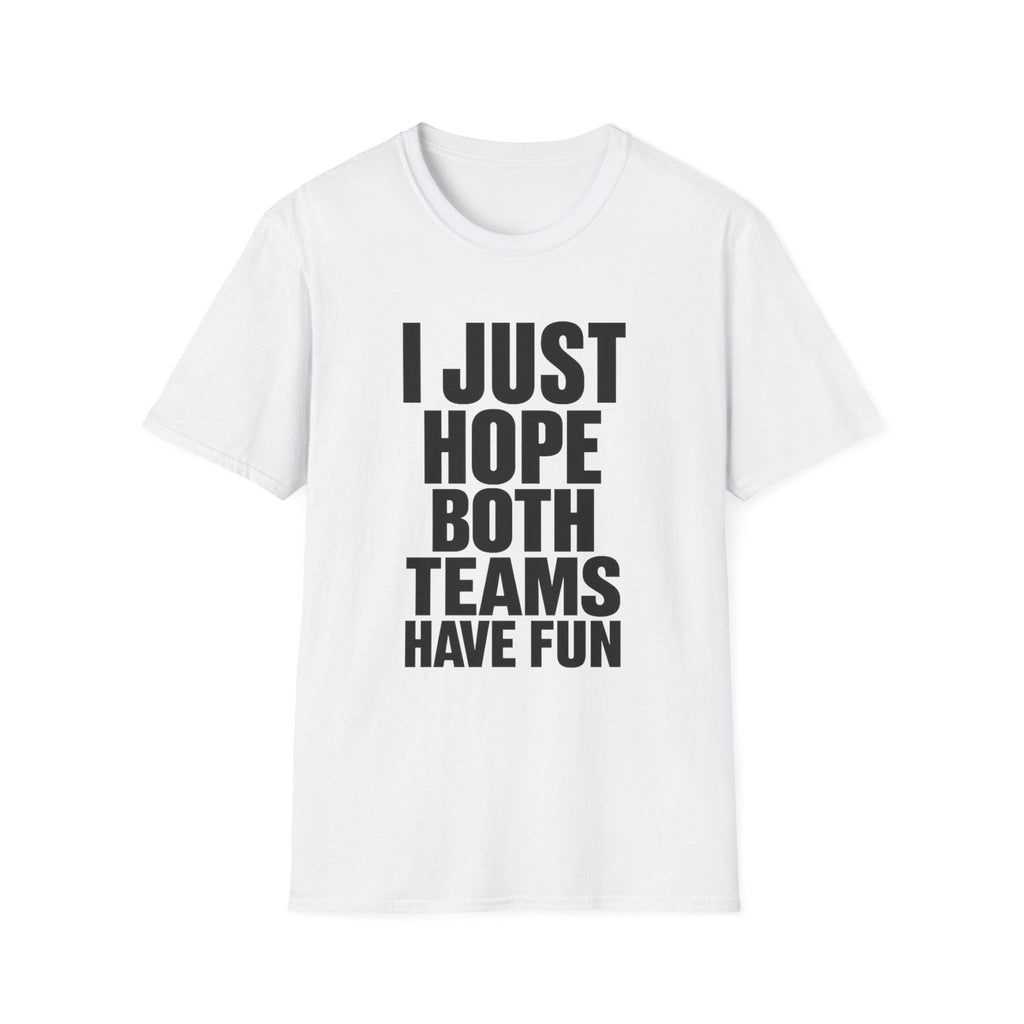 Hope Both Have Fun T-Shirt