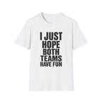 Hope Both Have Fun T-Shirt