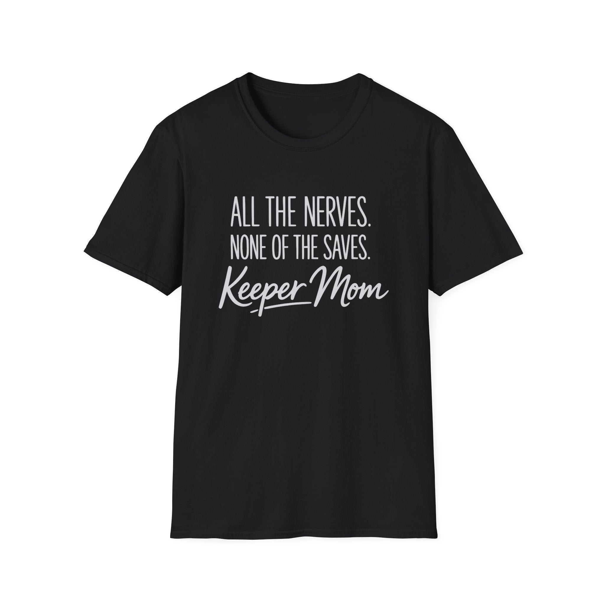 Keeper Mom Nerves T-Shirt
