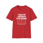 Confidence In The Manager T-Shirt
