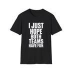 Hope Both Have Fun T-Shirt