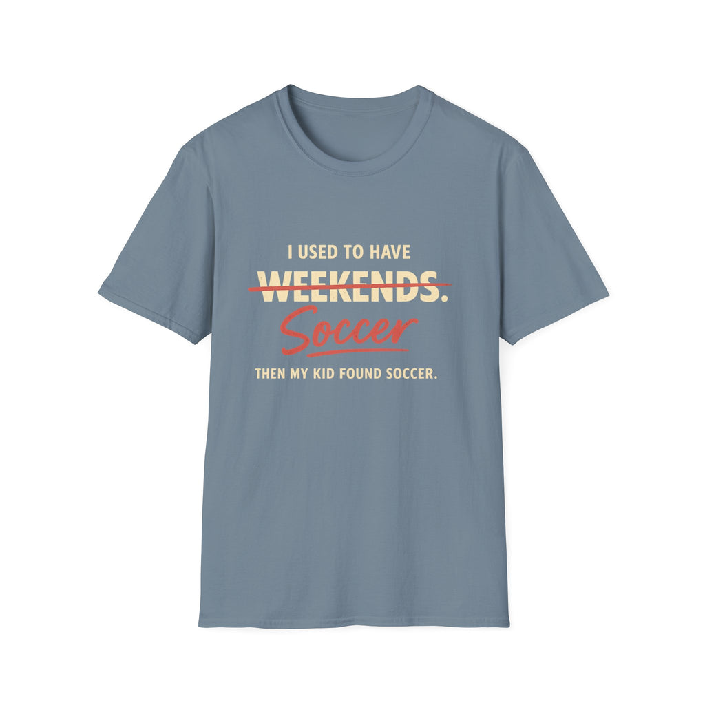 Soccer Weekends T-Shirt