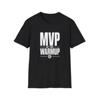 MVP Of Warm Up T-Shirt