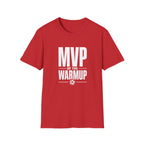 MVP Of Warm Up T-Shirt