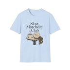 Slow Matchday Club T-Shirt