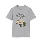 Slow Matchday Club T-Shirt