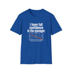 Confidence In The Manager T-Shirt