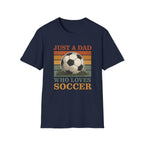 DAD WHO LOVES SOCCER T-Shirt