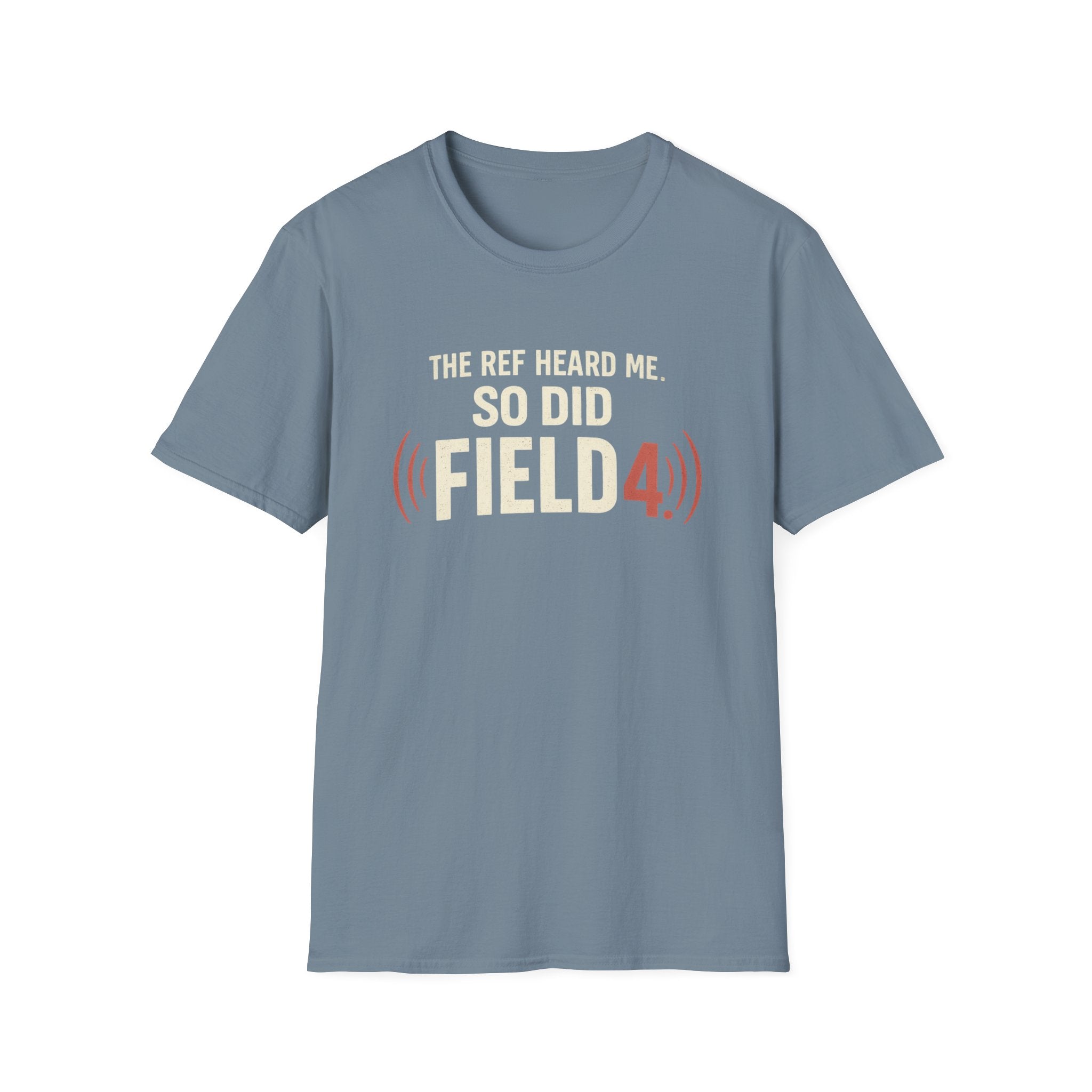 Ref Heard Me T-Shirt