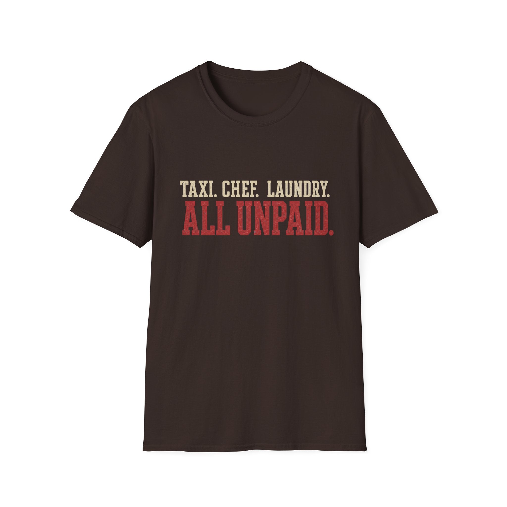 Unpaid Parent Duties T-Shirt