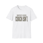Soccer Coach Humor T-Shirt