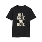 All Grit No Quit T-Shirt