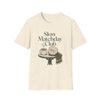 Slow Matchday Club T-Shirt