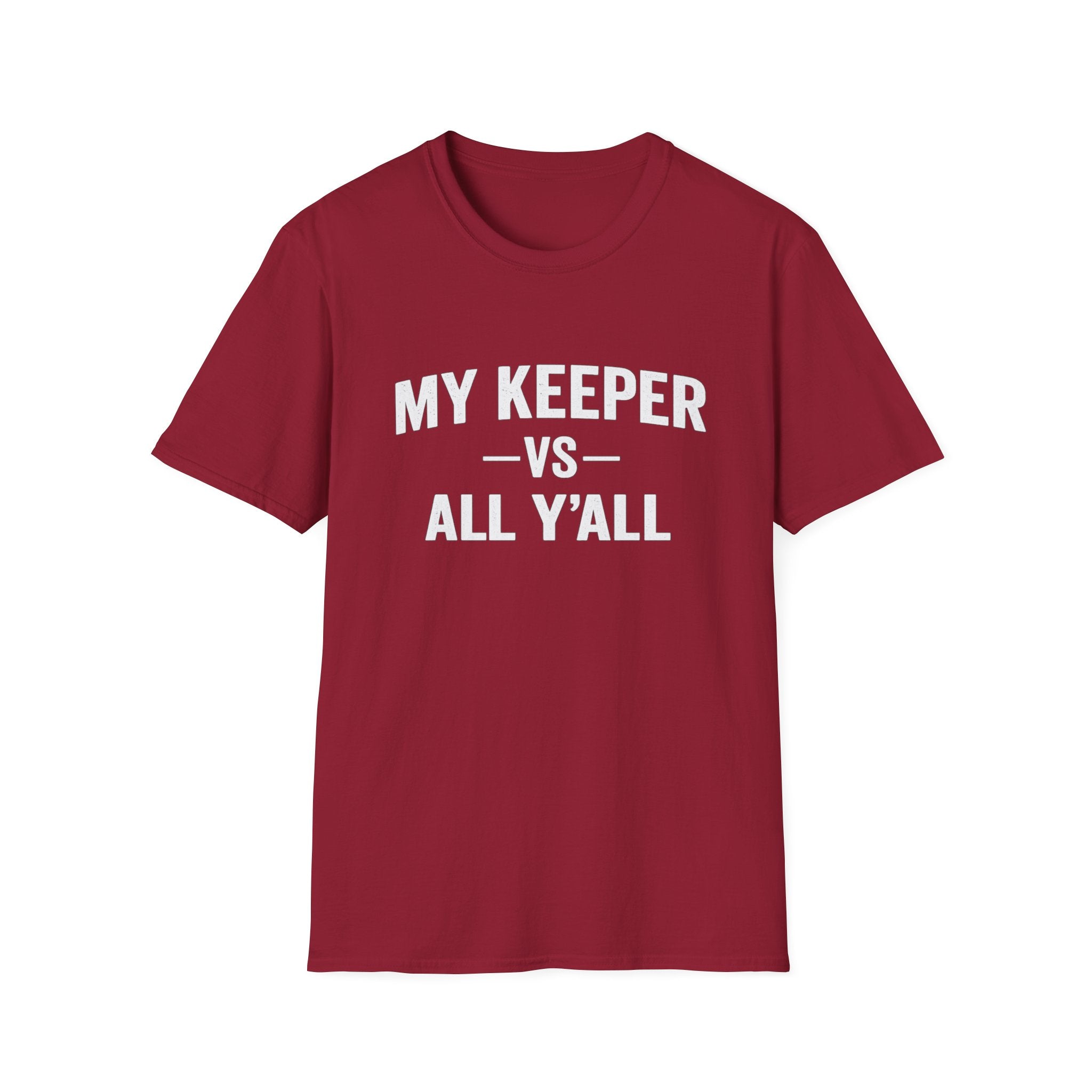 My Keeper vs All Y’all T-Shirt