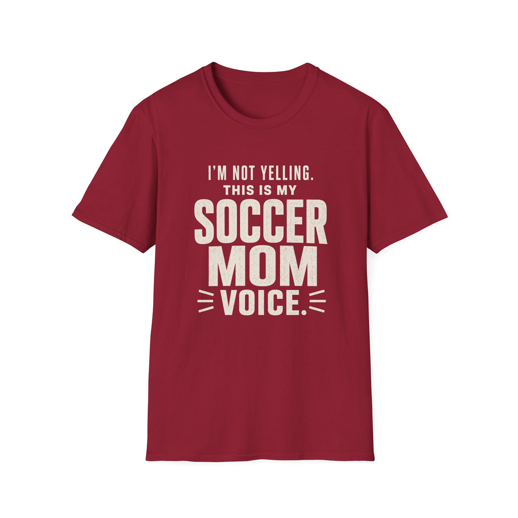Soccer Mom Voice T-Shirt