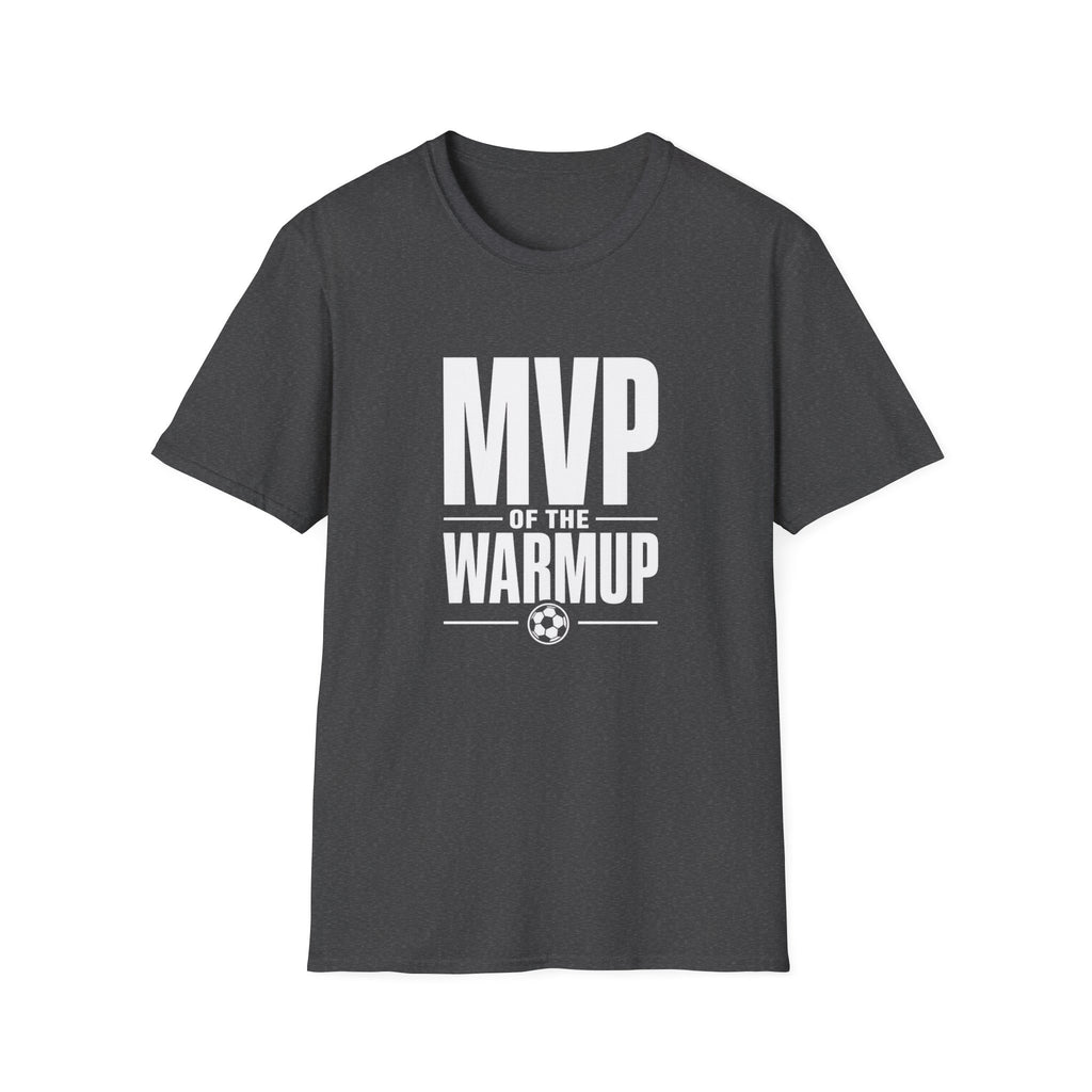 MVP Of Warm Up T-Shirt
