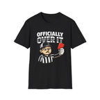 Over It T-Shirt
