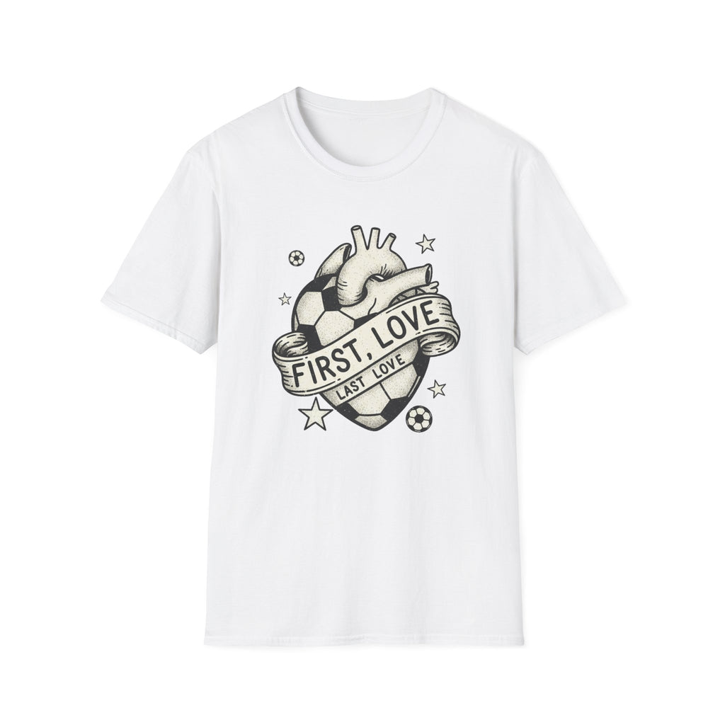 First & Last Love T-Shirt
