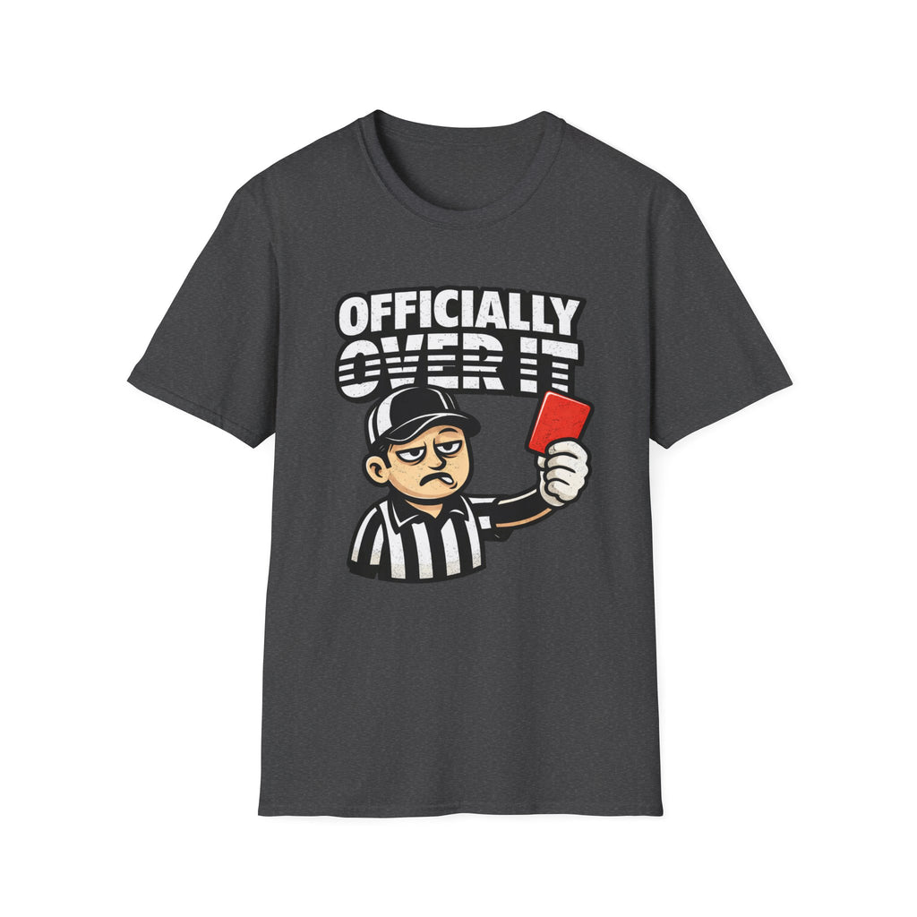 Over It T-Shirt