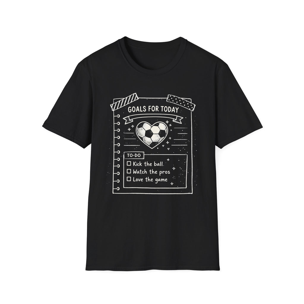 Today Goals T-Shirt