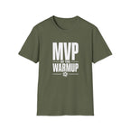 MVP Of Warm Up T-Shirt