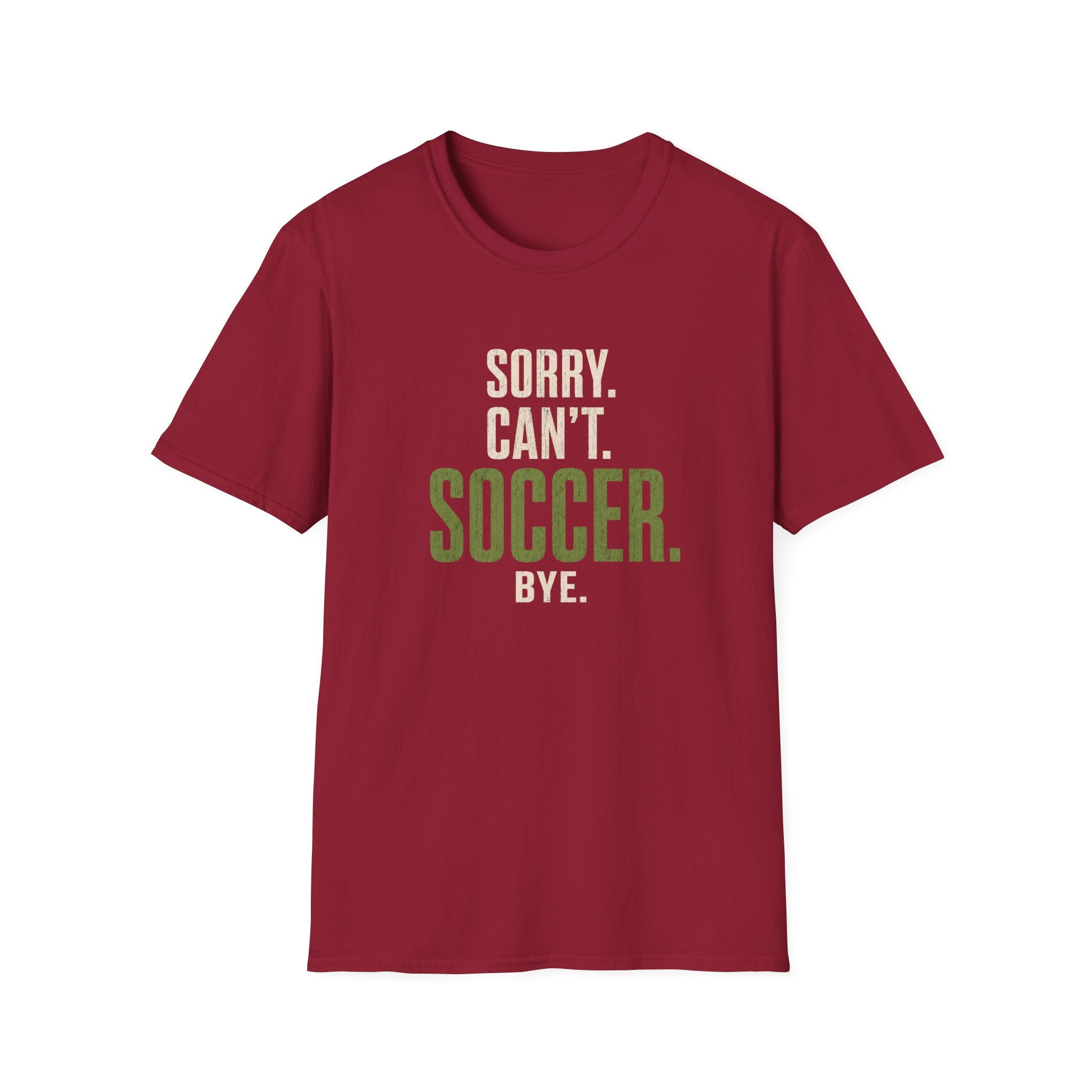 Sorry Can’t Soccer T-Shirt