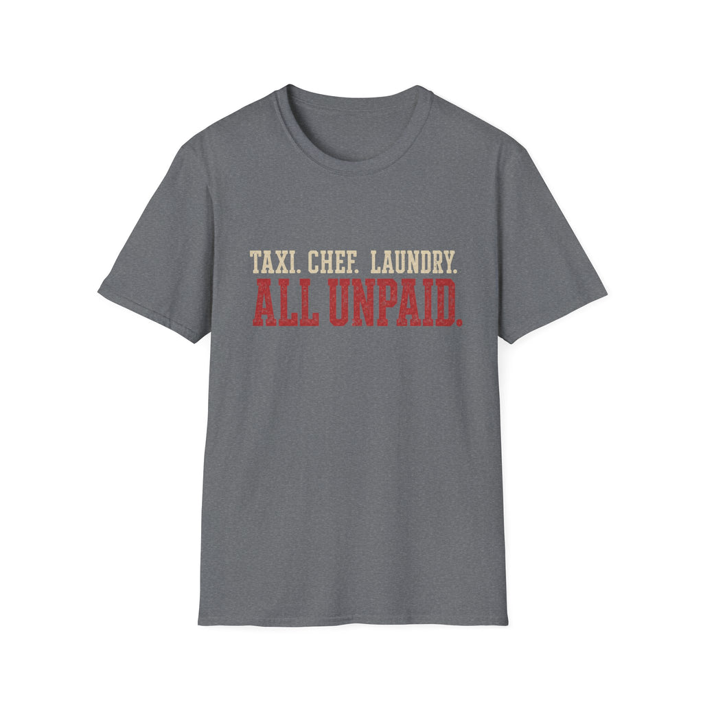 Unpaid Parent Duties T-Shirt