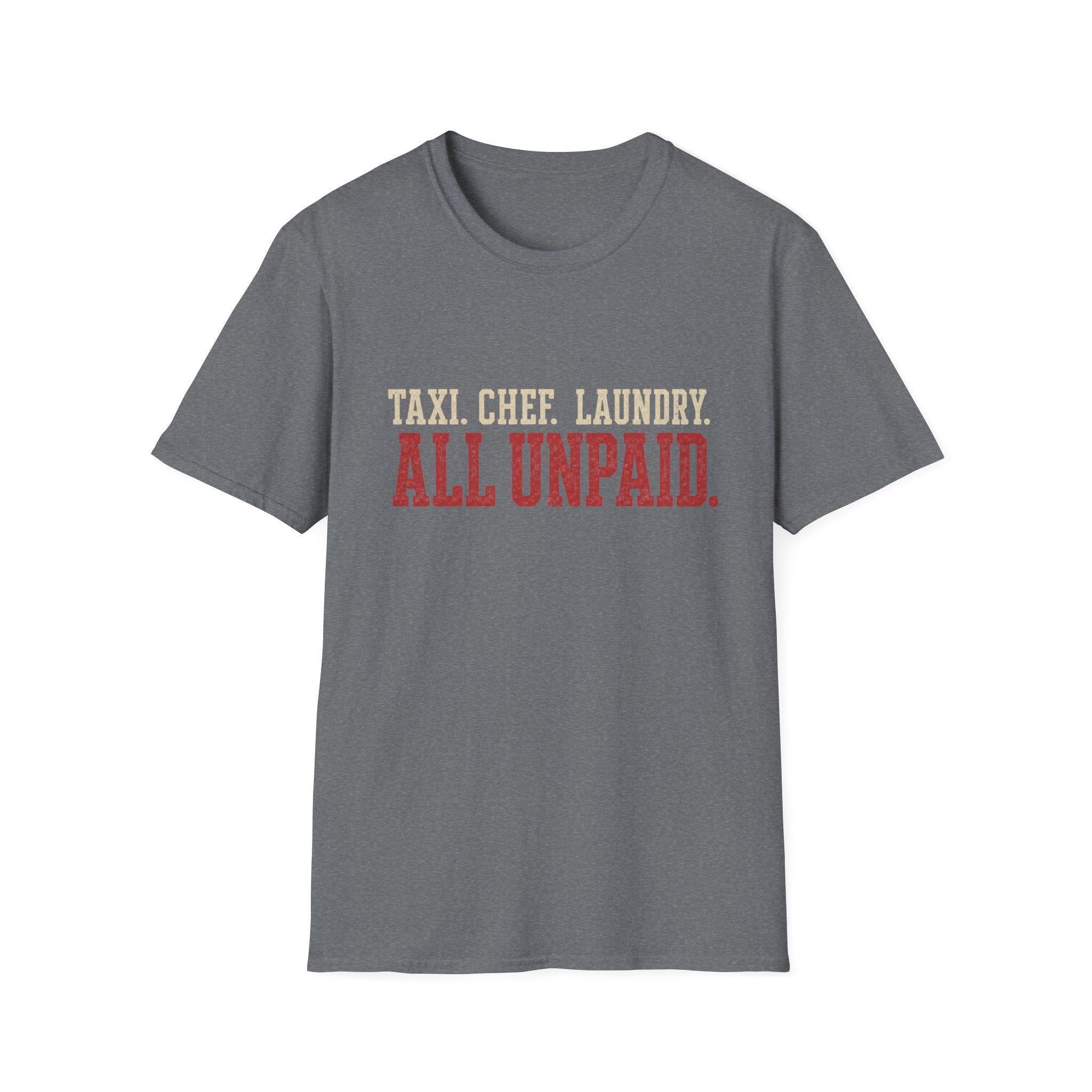 Unpaid Parent Duties T-Shirt