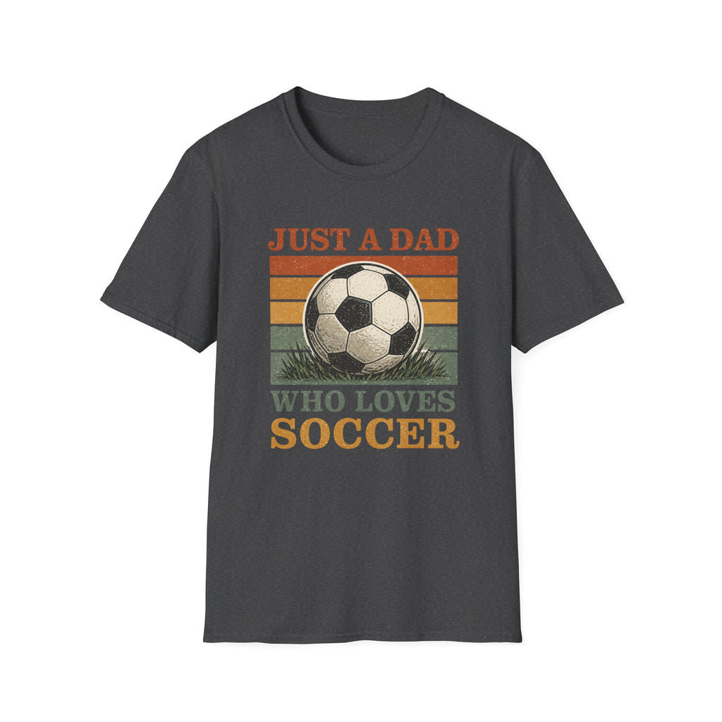 DAD WHO LOVES SOCCER T-Shirt
