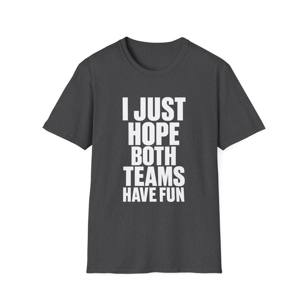 Hope Both Have Fun T-Shirt