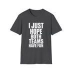 Hope Both Have Fun T-Shirt