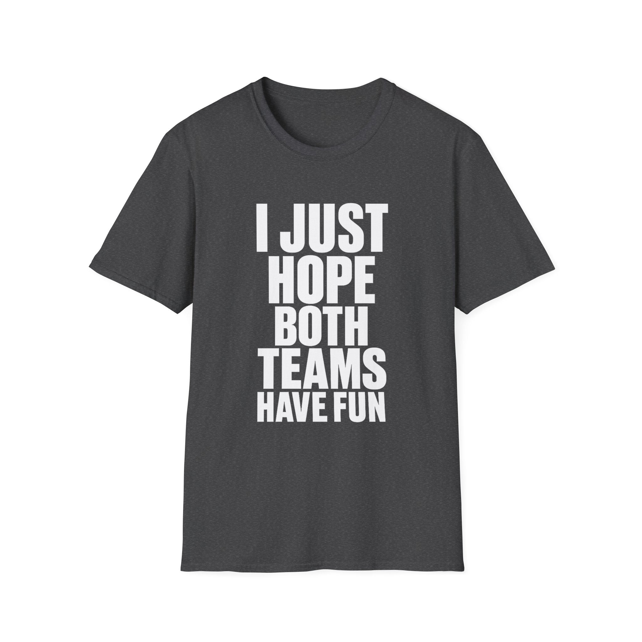 Hope Both Have Fun T-Shirt