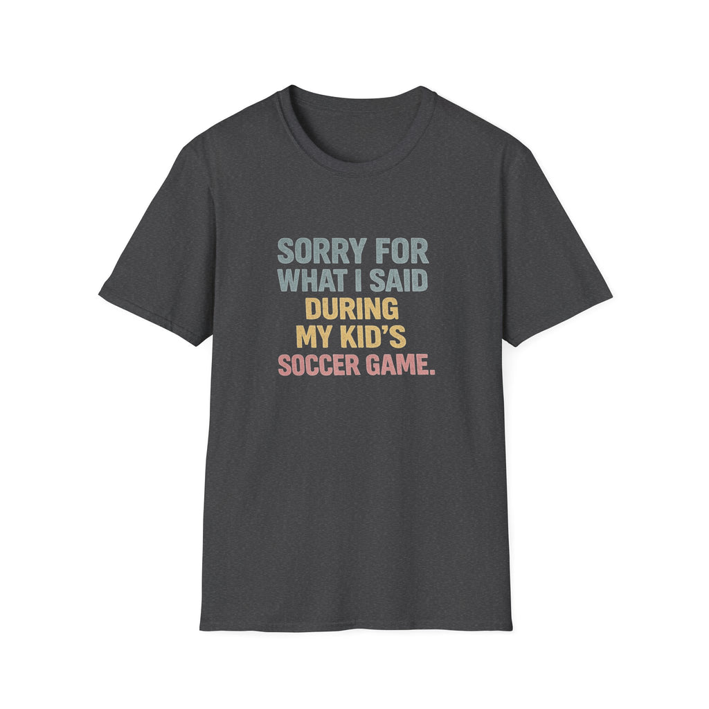 My Kid's Soccer Game T-Shirt