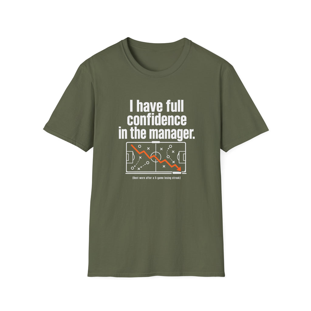 Confidence In The Manager T-Shirt
