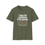 Confidence In The Manager T-Shirt