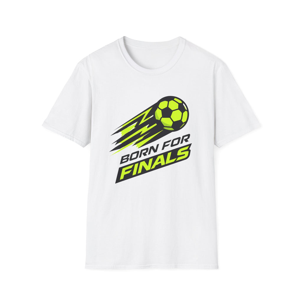 Born for Finals T-Shirt