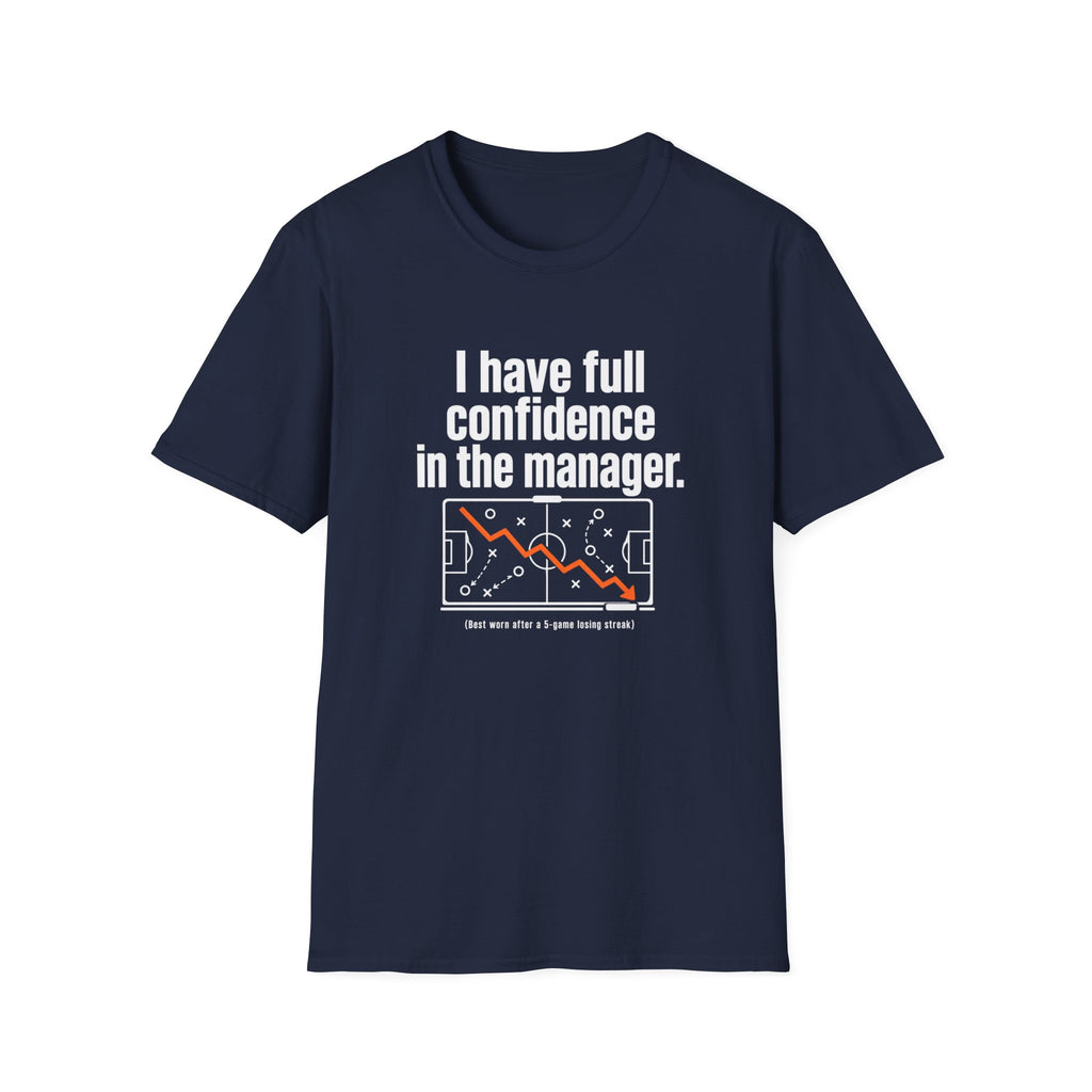 Confidence In The Manager T-Shirt