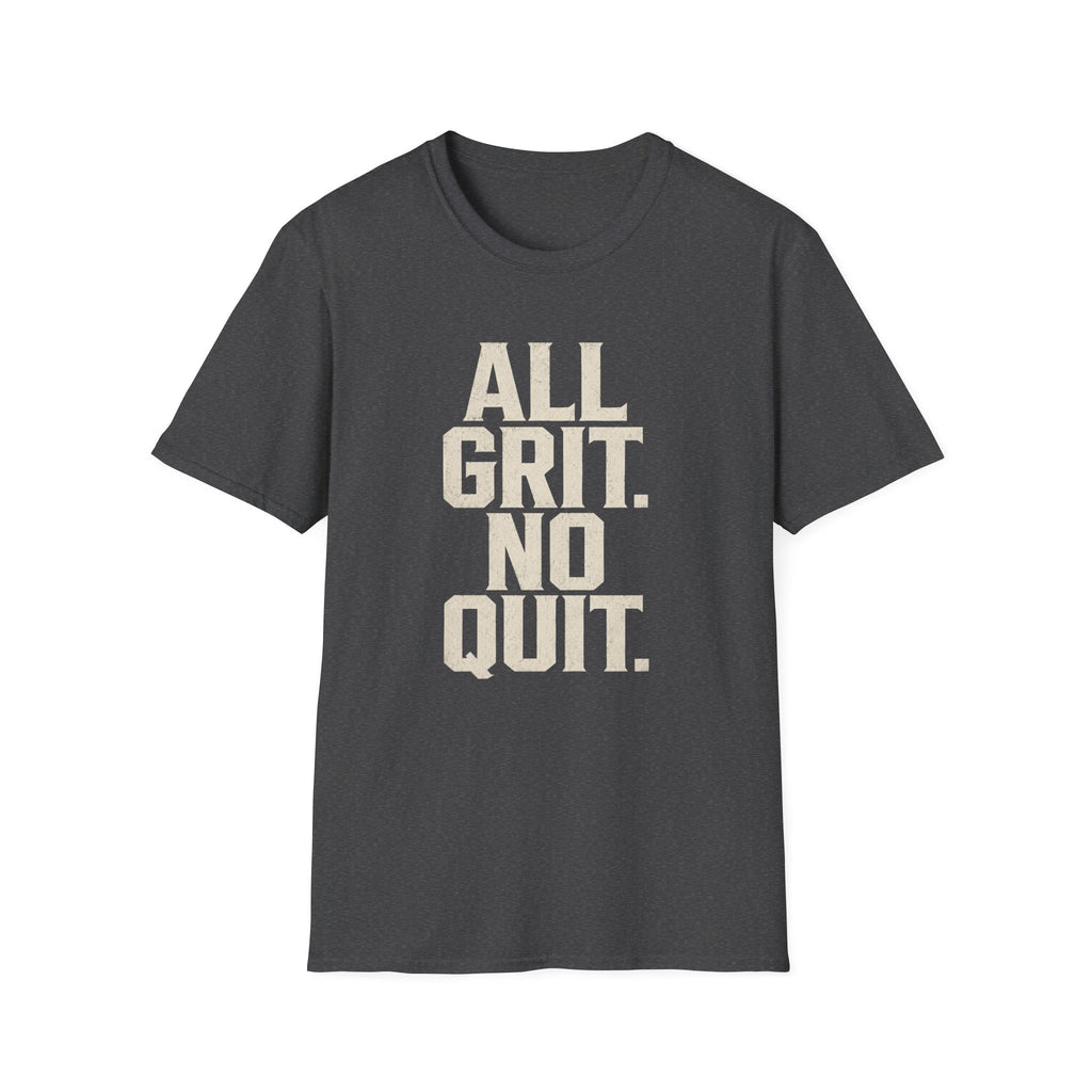 All Grit No Quit T-Shirt