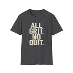 All Grit No Quit T-Shirt
