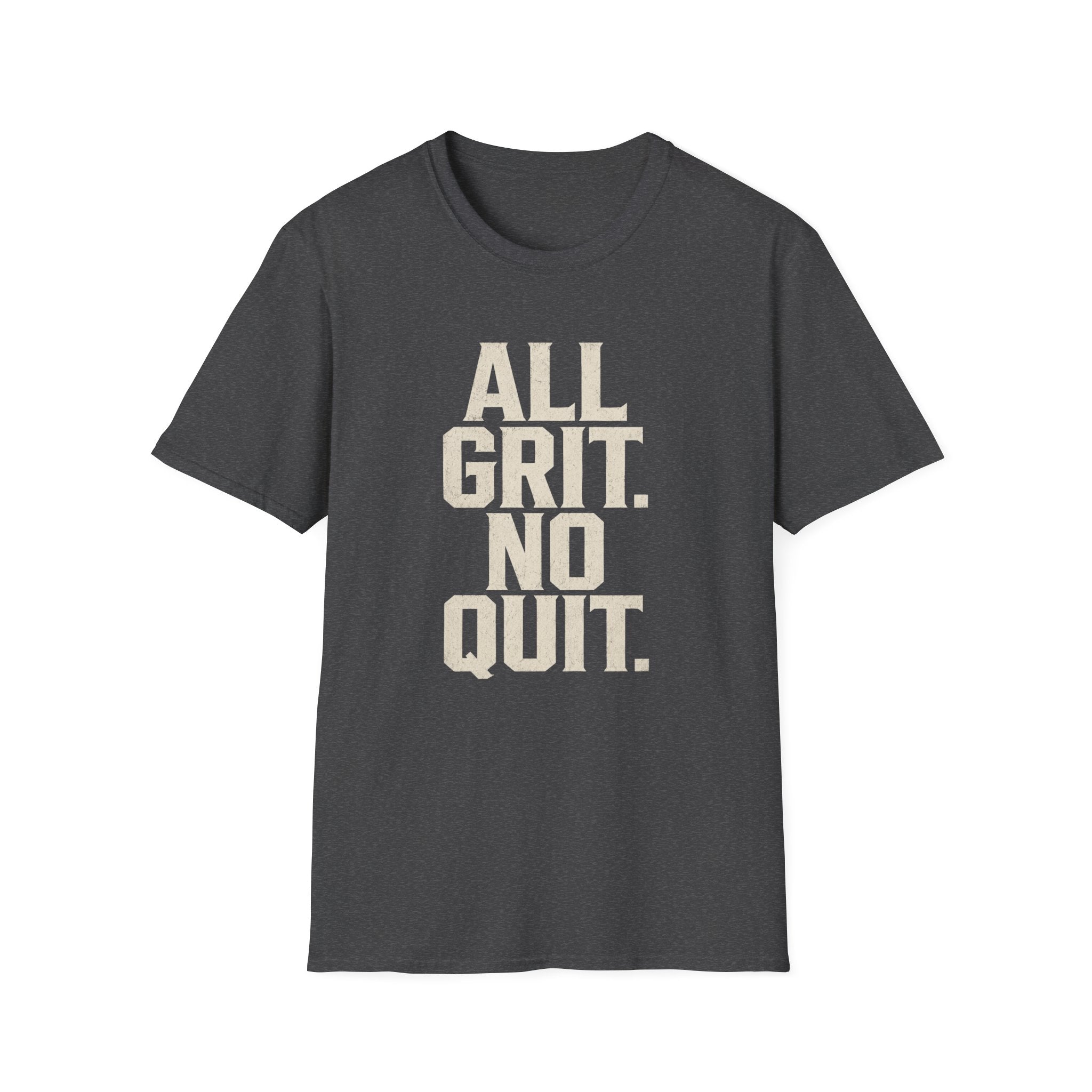 All Grit No Quit T-Shirt