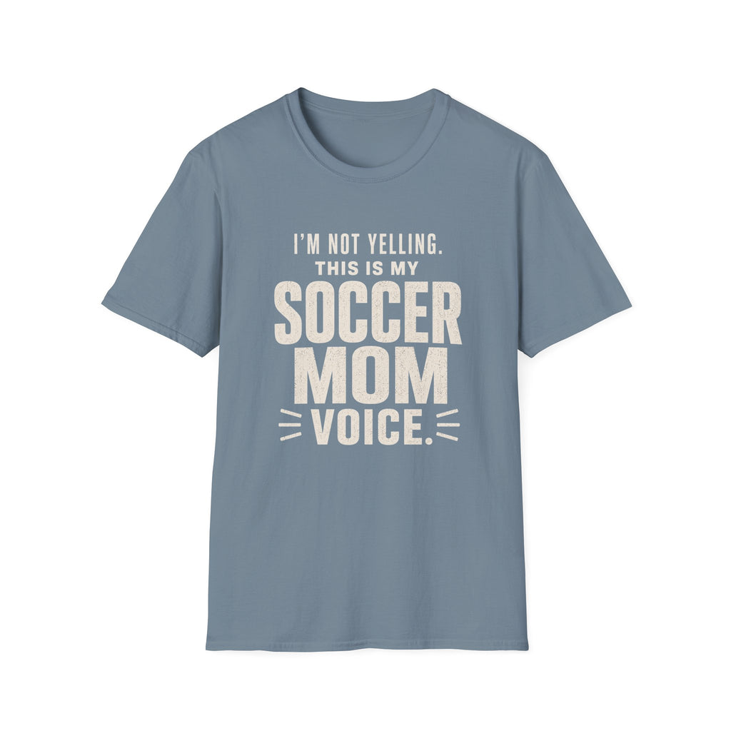 Soccer Mom Voice T-Shirt