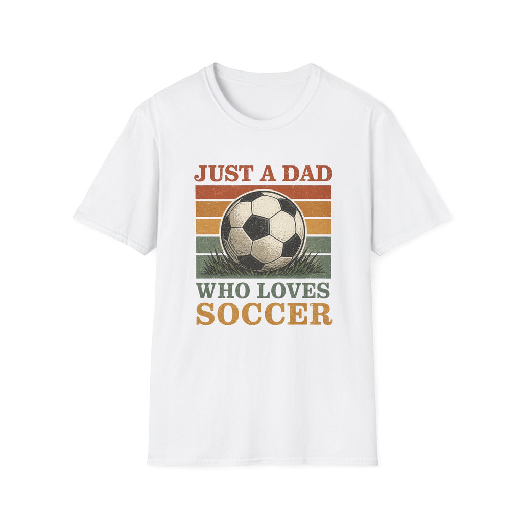 DAD WHO LOVES SOCCER T-Shirt